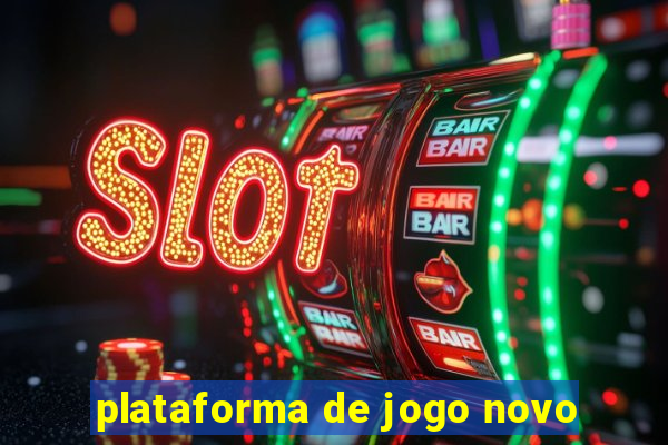 plataforma de jogo novo